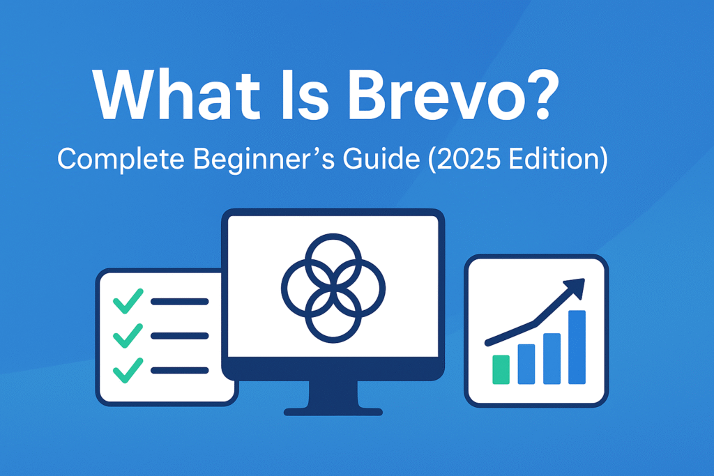 What Is Brevo? Complete Beginner’s Guide (2025 Edition) what is brevo complete beginners guide